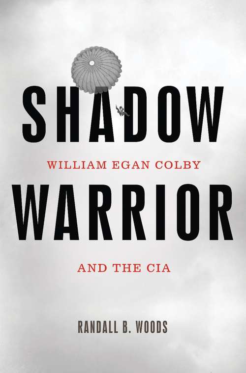 Book cover of Shadow Warrior: William Egan Colby and the CIA