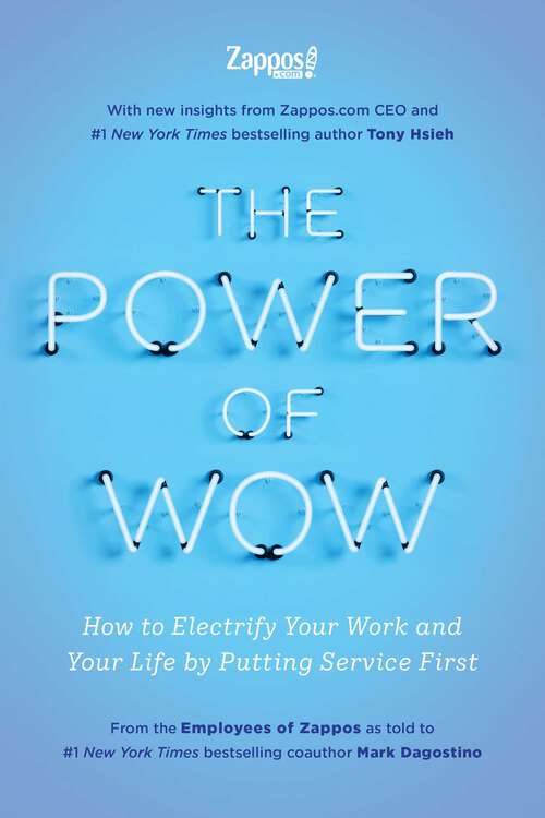 Book cover of The Power of WOW: How to Electrify Your Work and Your Life by Putting Service First