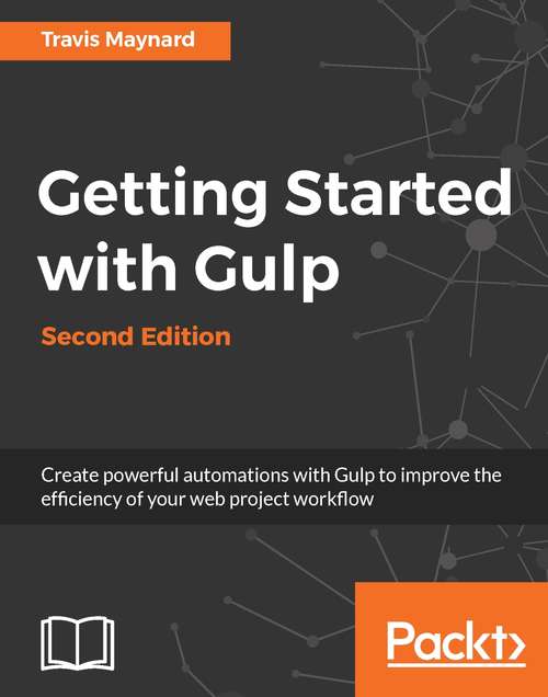 Getting Started with Gulp – Second Edition