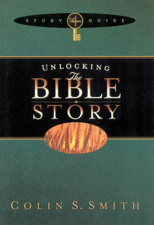 Book cover of Unlocking the Bible Story Study Guide Volume 4 (New Edition) (Unlocking: Bible Studies #4)