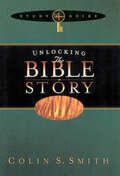 Unlocking the Bible Story Study Guide Volume 4 (Unlocking: Bible Studies #4)