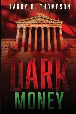 Book cover of Dark Money (A Jack Bryant Thriller)