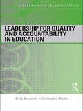 Leadership for Quality and Accountability in Education (Leadership for Learning Series)