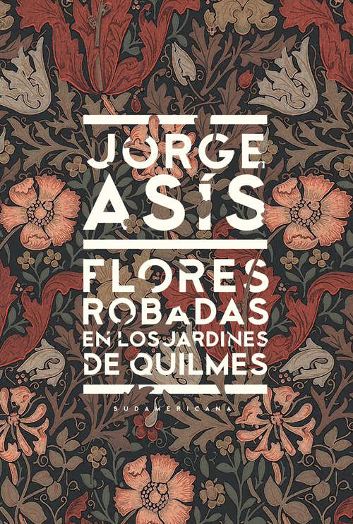 Book cover of Flores robadas en los jardines de Quilmes