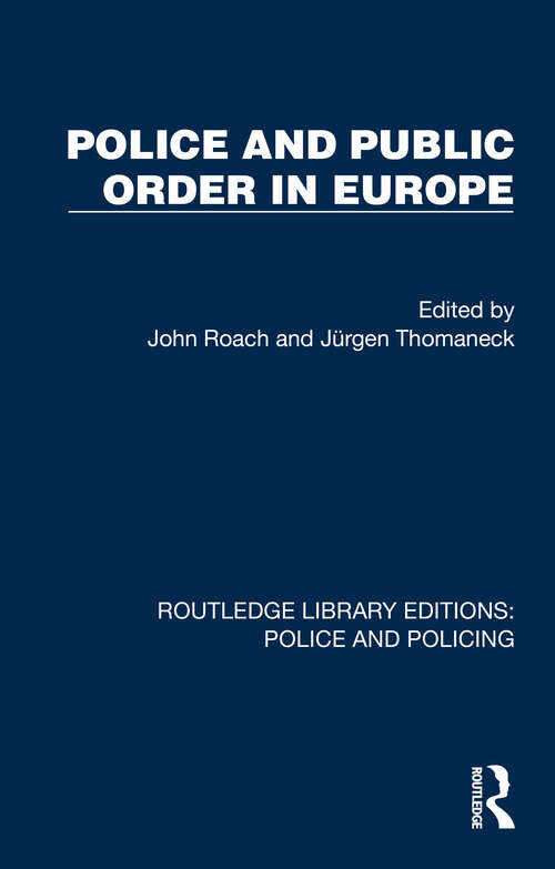 Book cover of Police and Public Order in Europe (Routledge Library Editions: Police and Policing)