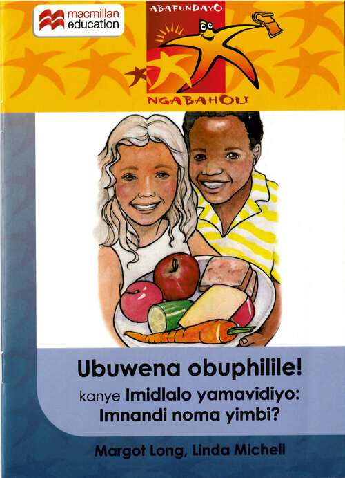 Book cover of Ubuwena obuphilile! kanye Imidlalo yamavidiyo: Imnadi noma yimbi?