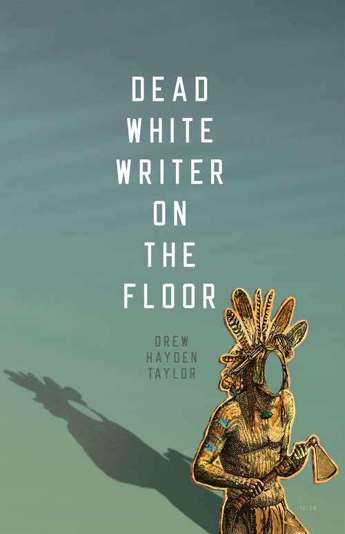 Book cover of Dead White Writer On the Floor