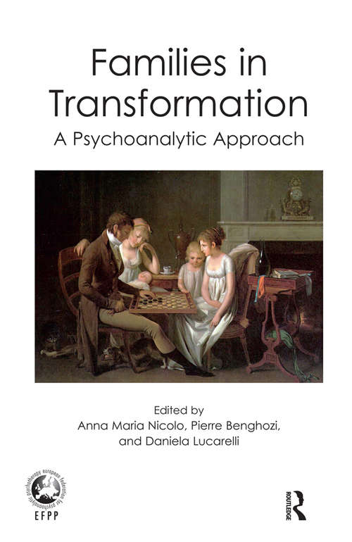 Book cover of Families in Transformation: A Psychoanalytic Approach (The\efpp Monograph Ser.)