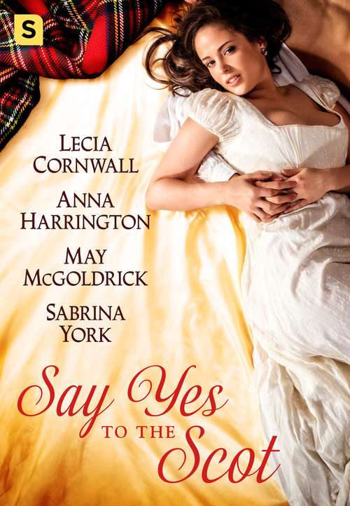 Book cover of Say Yes to the Scot: A Highland Wedding Box Set