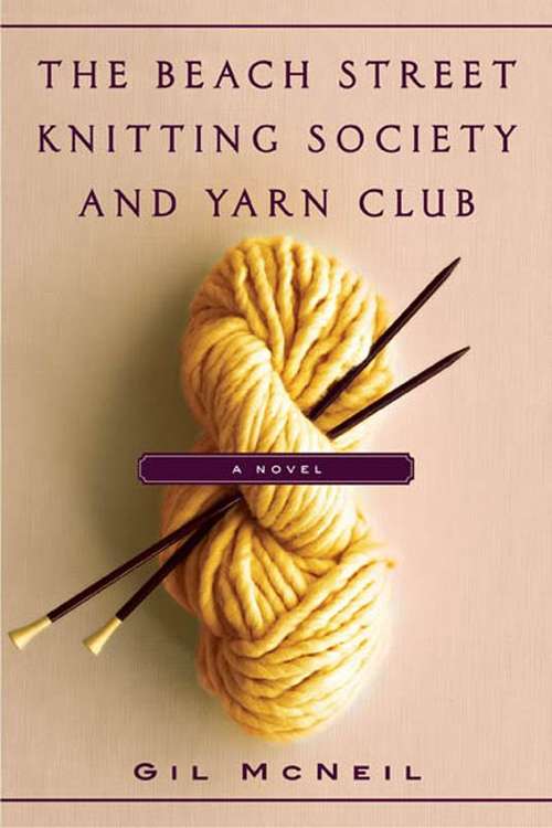 Book cover of The Beach Street Knitting Society and Yarn Club