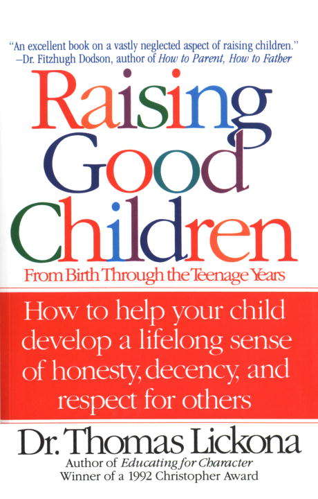 Book cover of Raising Good Children: From Birth Through The Teenage Years