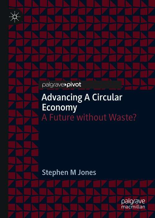 Book cover of Advancing a Circular Economy: A Future without Waste? (1st ed. 2021)