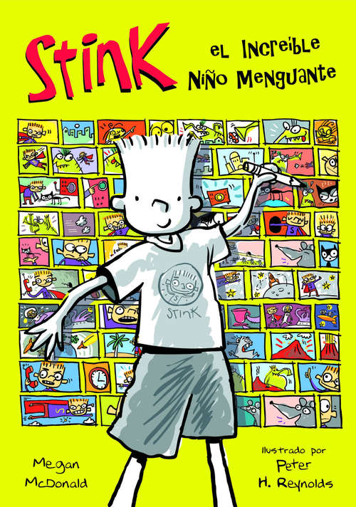 Book cover of El increible niño menguante (Serie Stink 1) (Serie Stink: Volumen 1)