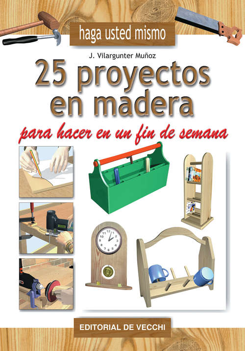 Book cover of 25 proyectos en madera para hacer en un fin de semana