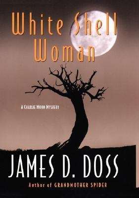 White Shell Woman: a Charlie Moon mystery