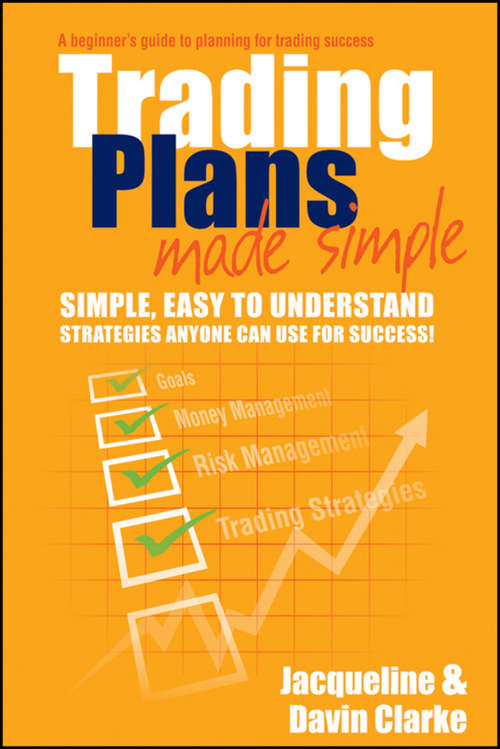 Trading Plans Made Simple: A Beginner's Guide To Planning For Trading Success