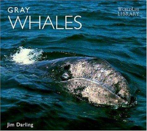 Book cover of Gray Whales (WorldLife Library)