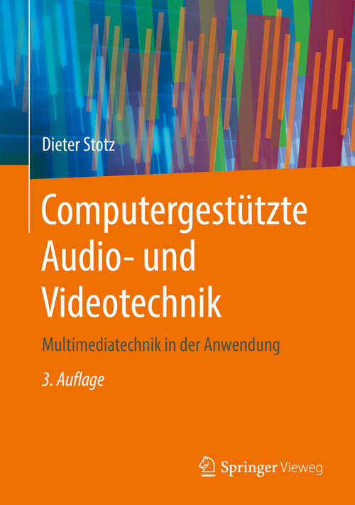 Book cover of Computergestützte Audio- und Videotechnik: Multimediatechnik in der Anwendung (3. Aufl. 2019)
