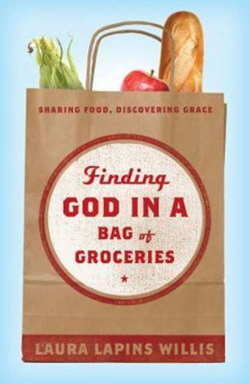 Book cover of Finding God in a Bag of Groceries