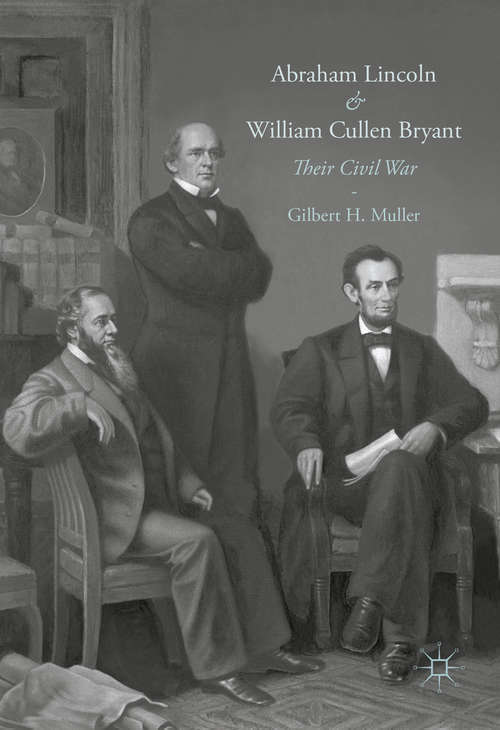 Book cover of Abraham Lincoln and William Cullen Bryant