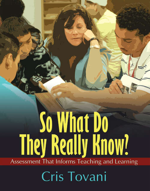 Book cover of So What Do They Really Know?: Assessment That Informs Teaching and Learning