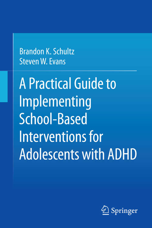 Book cover of A Practical Guide to Implementing School-Based Interventions for Adolescents with ADHD