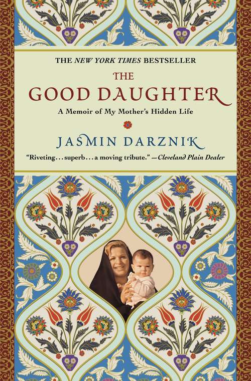 Book cover of The Good Daughter: A Memoir of My Mother's Hidden Life