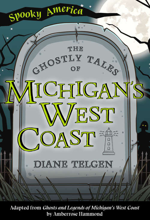 Book cover of The Ghostly Tales of Michigan's West Coast (Spooky America)