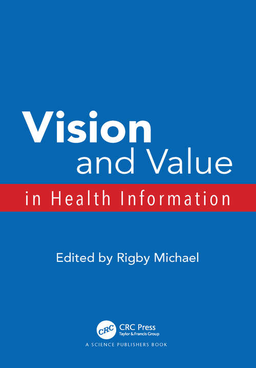 Vision and Value in Health Information