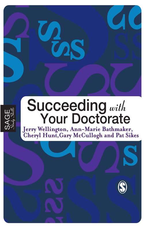 Succeeding with Your Doctorate (SAGE Study Skills Series)