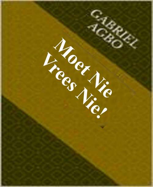 Book cover of Moet Nie Vrees Nie