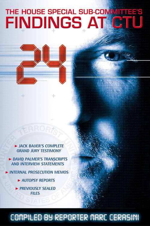 Book cover of 24: The House Special Subcommittee's Findings at CTU