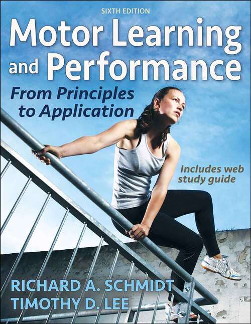 Book cover of Motor Learning And Performance: From Principles To Application (Sixth Edition)