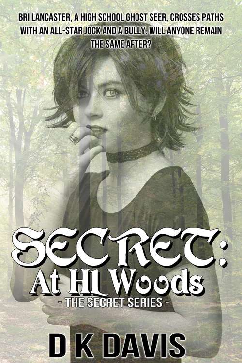 Secret: At HL Woods (The Secret Series #2)