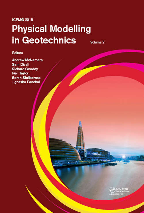 Physical Modelling in Geotechnics, Volume 2: Proceedings of the 9th International Conference on Physical Modelling in Geotechnics (ICPMG 2018), July 17-20, 2018, London, United Kingdom