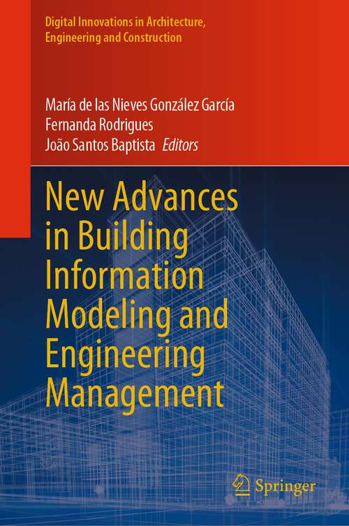 Book cover of New Advances in Building Information Modeling and Engineering Management (1st ed. 2023) (Digital Innovations in Architecture, Engineering and Construction)