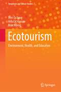 Ecotourism: Environment, Health, and Education (Sinophone and Taiwan Studies #7)