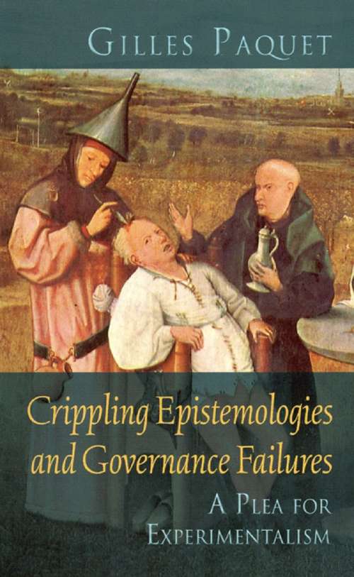 Book cover of Crippling Epistemologies and Governance Failures: A Plea for Experimentalism