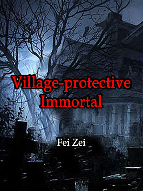 Book cover of Village-protective Immortal: Volume 3 (Volume 3 #3)