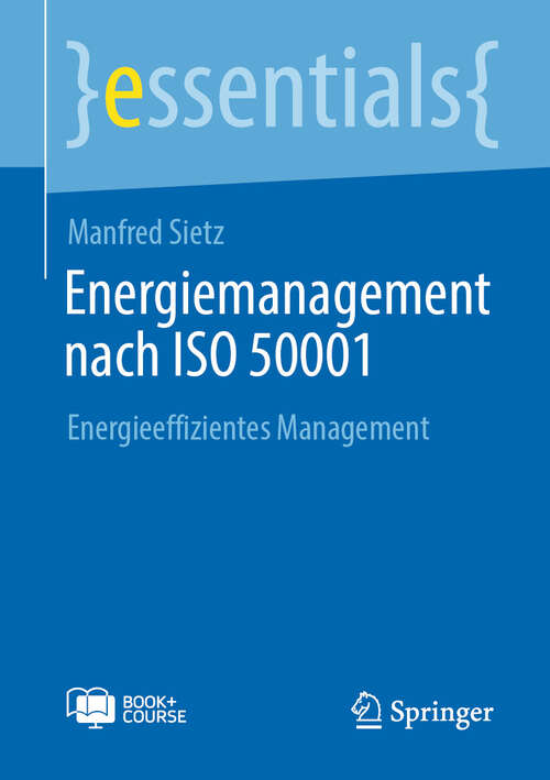 Book cover of Energiemanagement nach ISO 50001: Energieeffizientes Management (essentials)