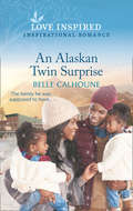 An Alaskan Twin Surprise (Home To Owl Creek Ser. #Book 2)