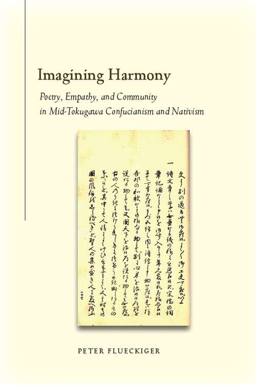 Book cover of Imagining Harmony: Poetry, Empathy, and Community in Mid-Tokugawa Confucianism and Nativism