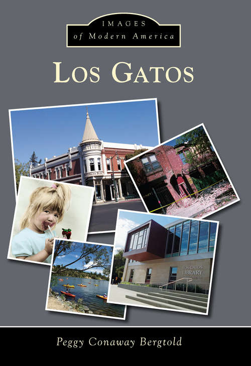 Book cover of Los Gatos (Images of Modern America)