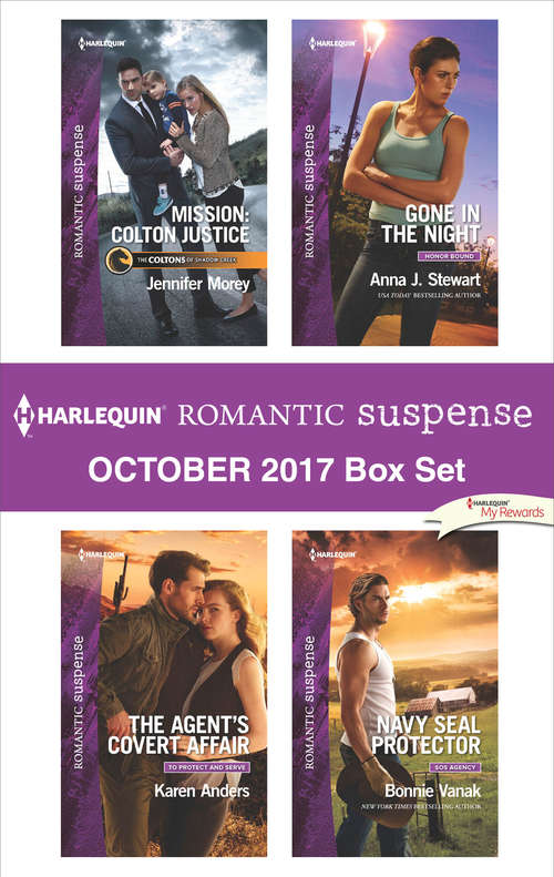 Harlequin Romantic Suspense October 2017 Box Set: Colton Justice\The Agent's Covert Affair\Gone in the Night\Navy SEAL Protector