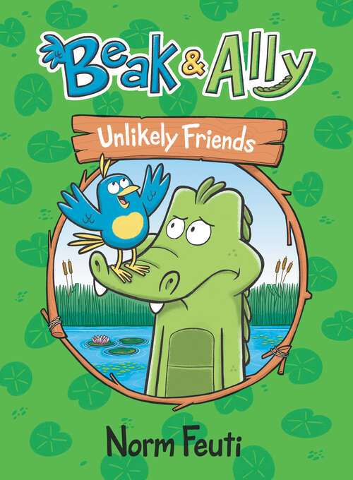 Book cover of Unlikely Friends (Beak and Ally #1)