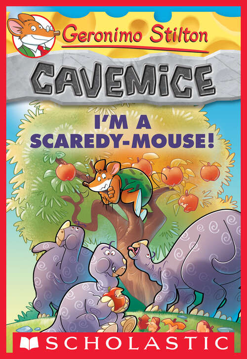 Book cover of I'm a Scaredy-Mouse! (Geronimo Stilton Cavemice #7)