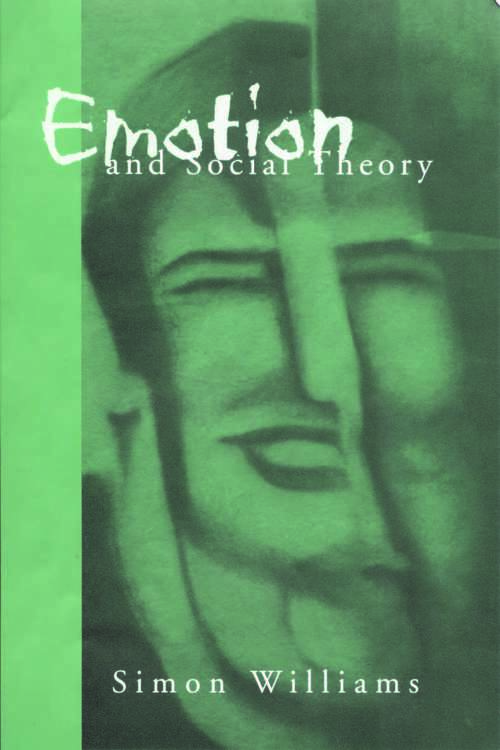 Emotion and Social Theory (Ir) Rational: Corporeal Reflections on the (Ir) Rational