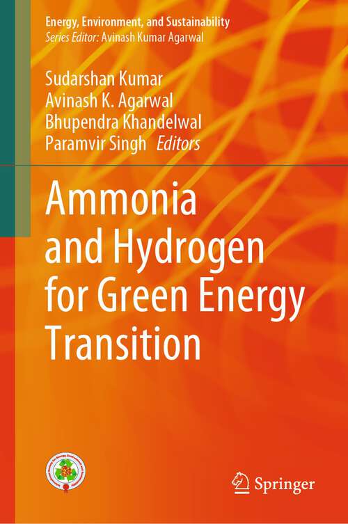Book cover of Ammonia and Hydrogen for Green Energy Transition (2024) (Energy, Environment, and Sustainability)