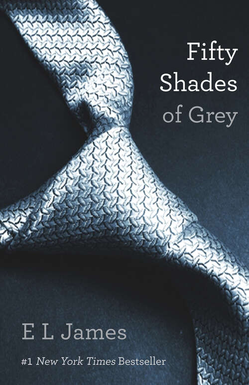 Book cover of Fifty Shades of Grey: Book One of the Fifty Shades Trilogy (10) (Fifty Shades #1)