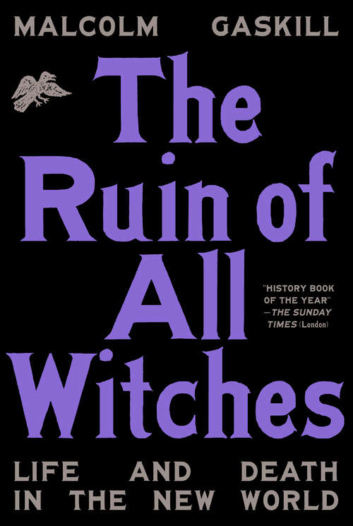 Book cover of The Ruin of All Witches: Life and Death in the New World